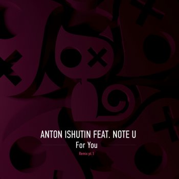 Anton Ishutin & Note U, Nezhdan 