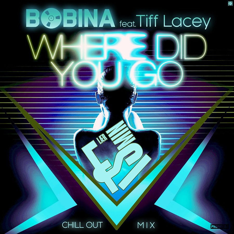 Bobina feat. Tiff Lacey