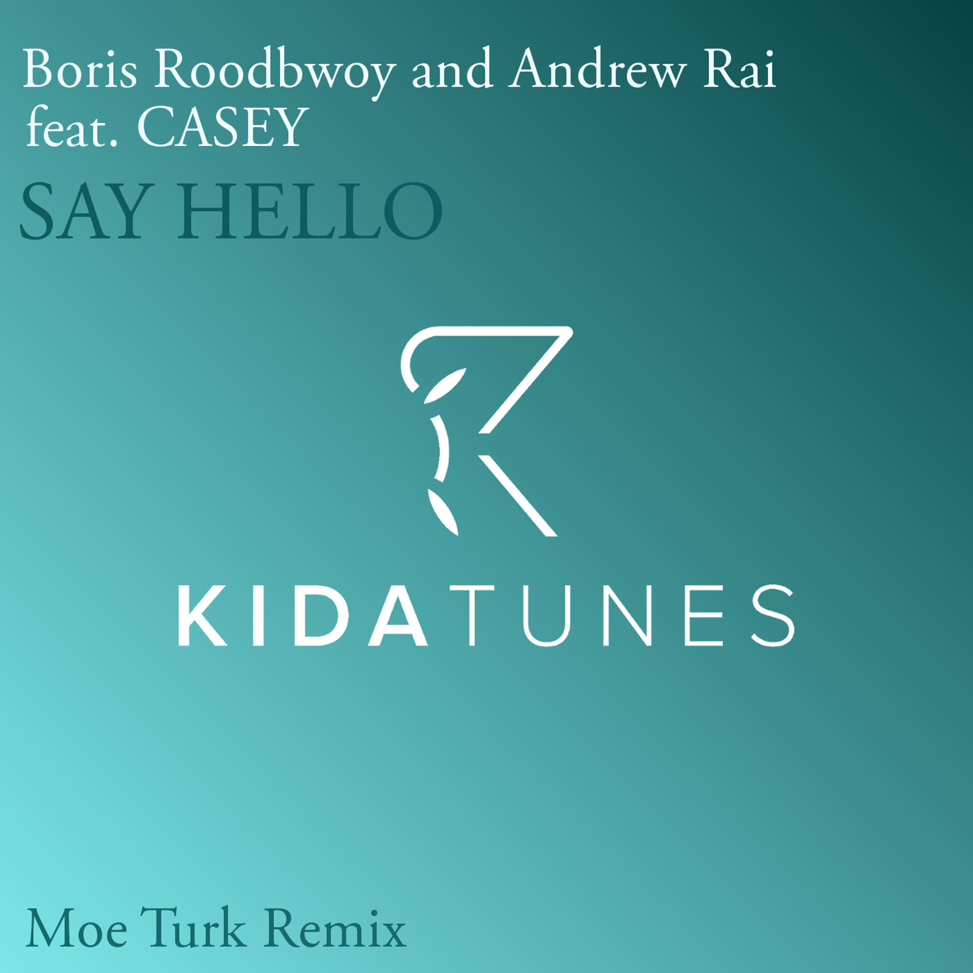 Boris Roodbwoy, Andrew Rai feat. Casey 