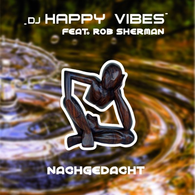 DJ Happy Vibes feat. Rob Sherman
