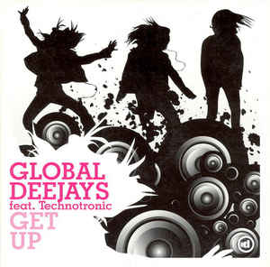 GLOBAL DEEJAYS feat. TECHNOTRONIC