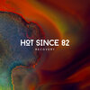 Hot Since 82 feat. Liz Cass 
