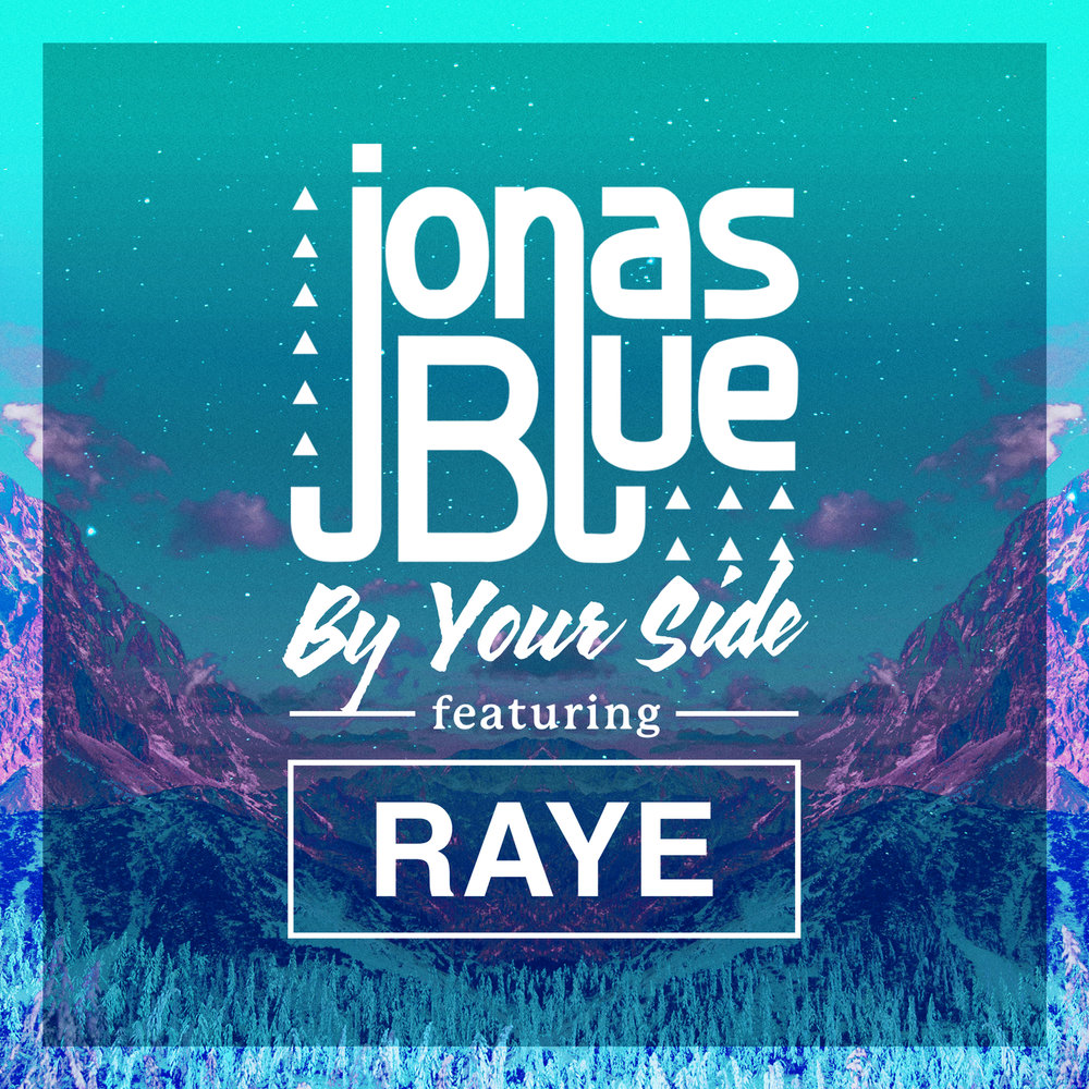 Jonas Blue;Raye
