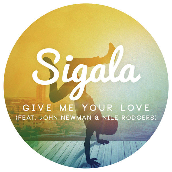 SIGALA feat. JOHN NEWMAN & NILE RODGERS